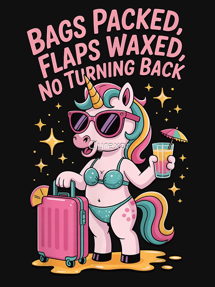 Bags Packed Flaps Waxed No Turning Back Funny Vacation Unicorn Summer Holiday by Clyrexor