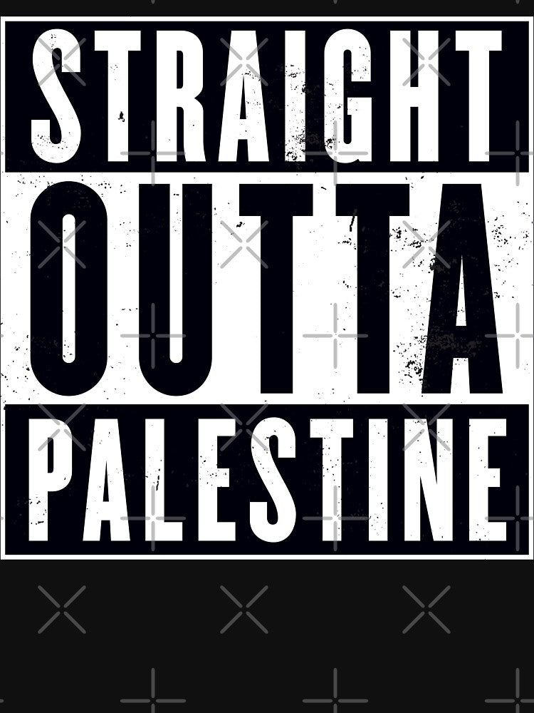 Straight Outta Palestine Bold Statement by Victor Shadehorn