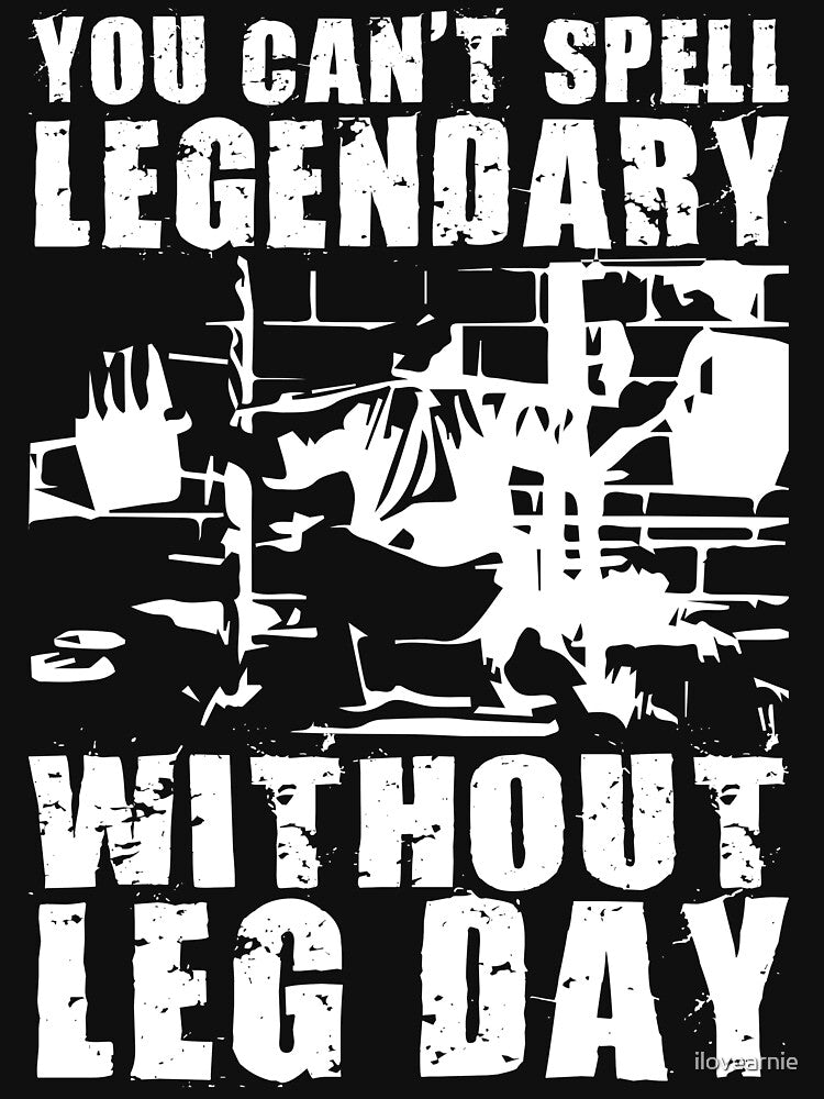 You Can't Spell LEGENDARY Without LEG DAY (Tom Platz) by ilovearnie