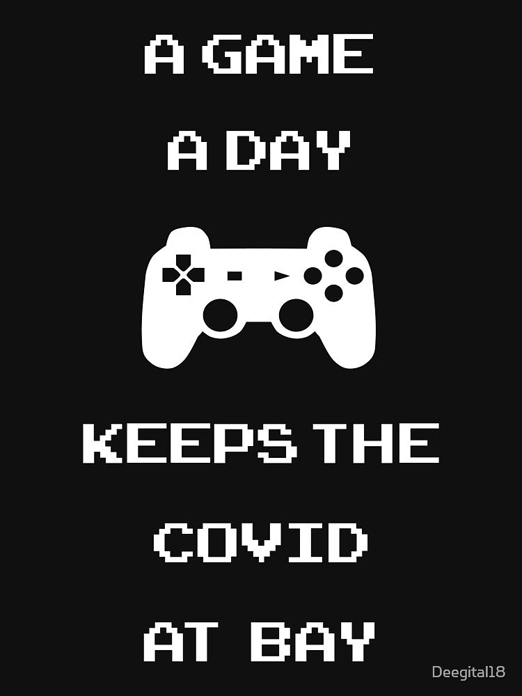 Gamer nutrition facts: A game a day keeps the COVID at bay funny retro gamer slogan (dark mode) by Deegital18