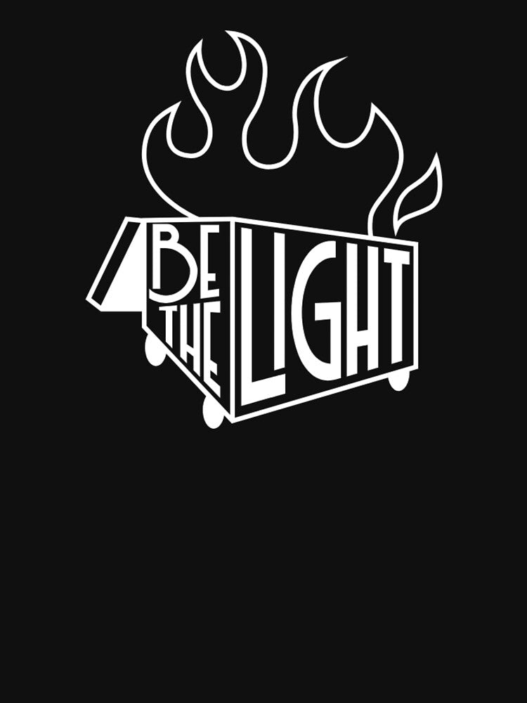 dumpster fire be the light by artispukinskin