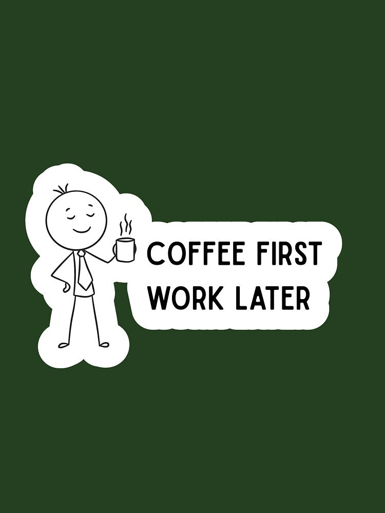 Work Funny & Coffee First Work Later by madebyjulia7