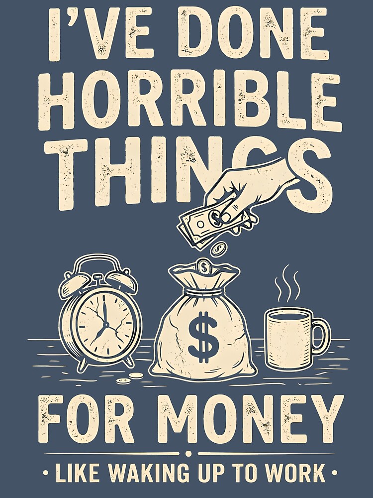 I've Done Horrible Things for Money by MPlab