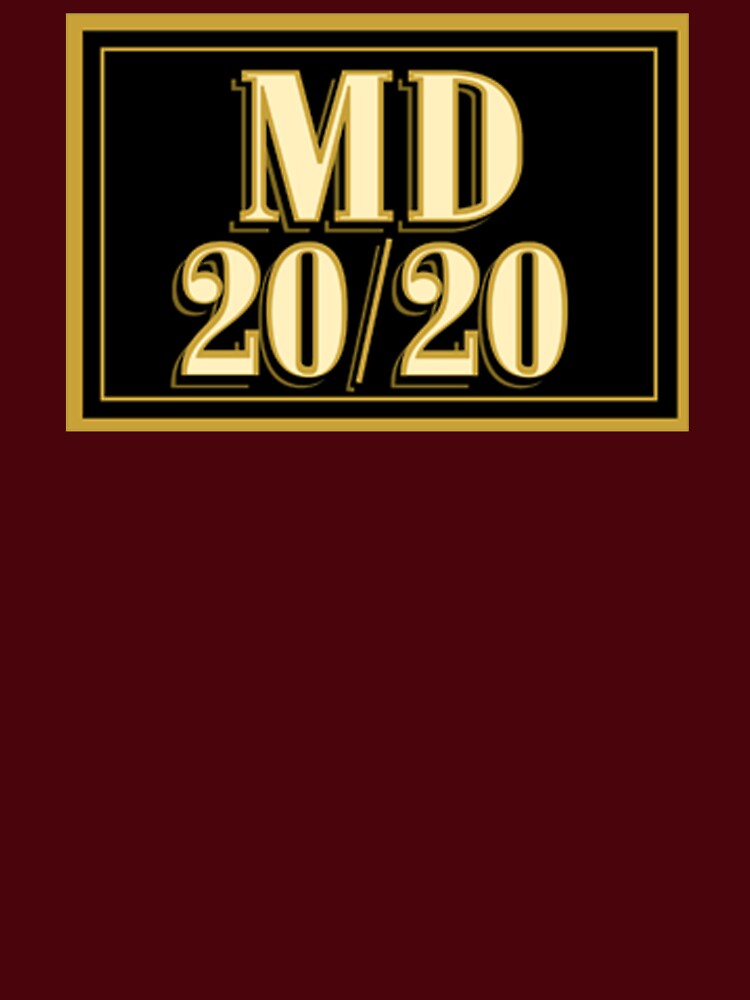 MD 20/20 by ConstantinoTees