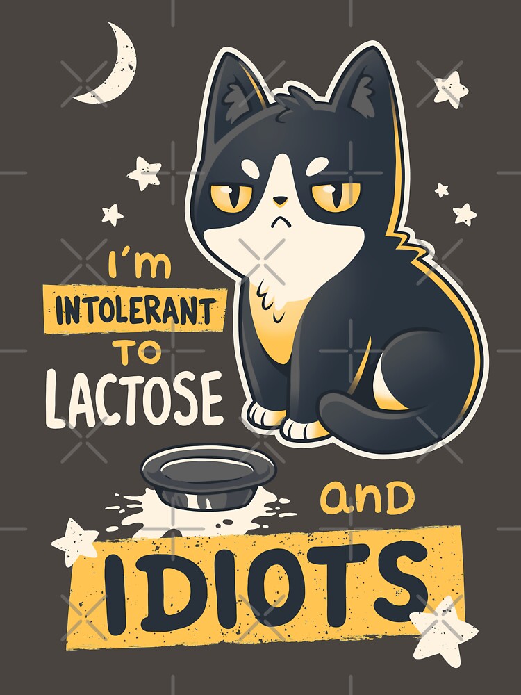 Intolerant to Lactose and Idiots // Sassy Kitten, Kawaii Angry Black Cat by Geekydog