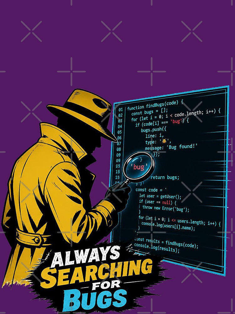 Always Searching For Bugs - Noir Detective Programmer Funny Shirt by Geek Tracy Shop
