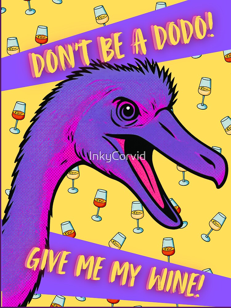 Give Me My Wine Funny Dodo Pop Art by InkyCorvid