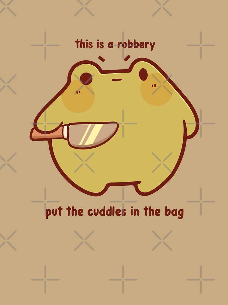 This is a robbery, put the cuddles in the bag by Rihnlin