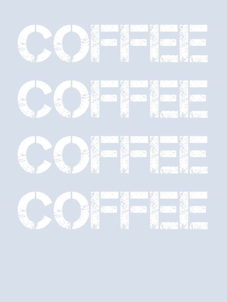 Coffee Coffee Coffee Coffee - Coffee - Coffee Lover Gift - Funny Coffee - Coffee Lover - Coffee Gifts by Rainwater Merch