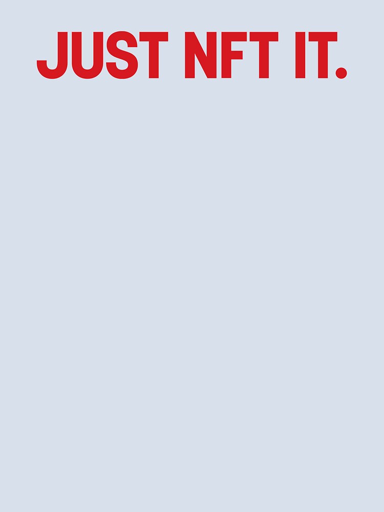 Just NFT It (Red on White) by STUDIO-72