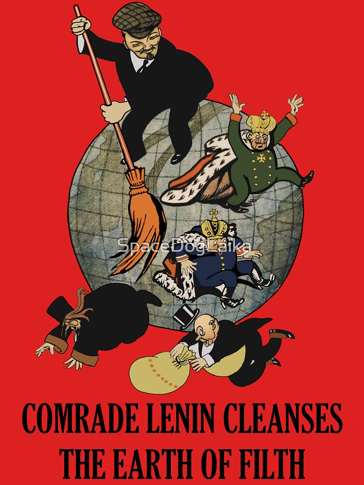 Comrade Lenin Cleanses the Earth of Filth Translated - Soviet Propaganda, Communist, October Revolution, USSR by SpaceDogLaika