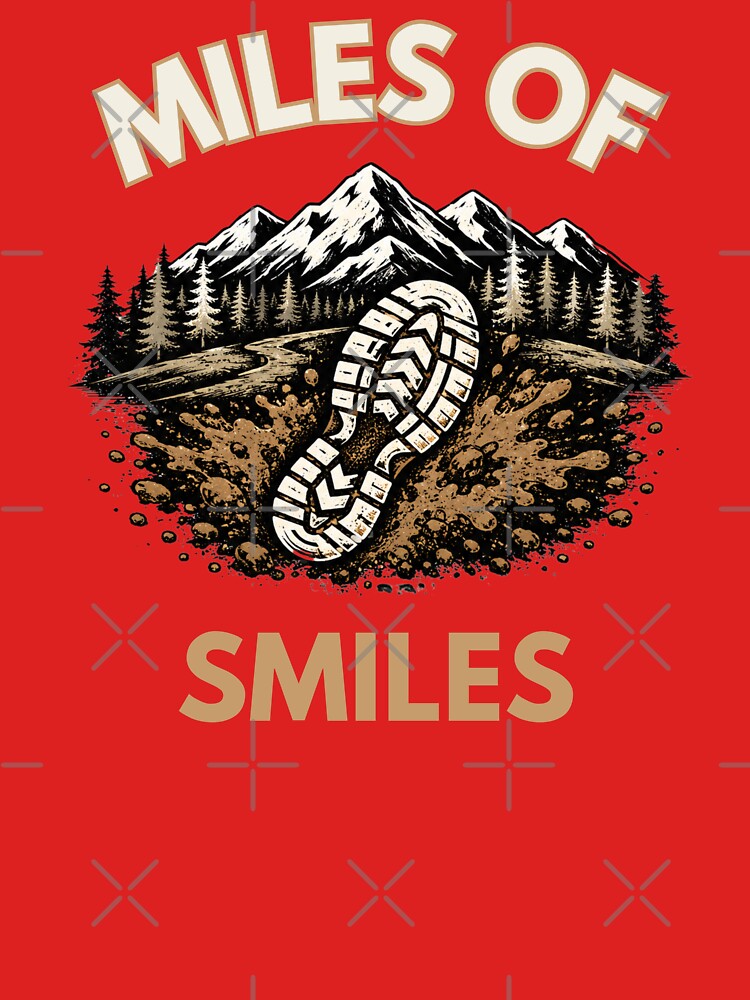 Miles Of Smiles | Trail Running Mountain Runner T-Shirt by The Hairy Melon