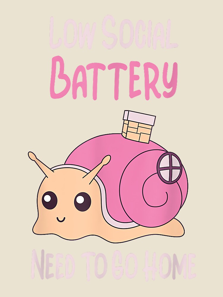 Low Social Battery Cute Snail With House Introvert Cozy Home by JohnVBurks