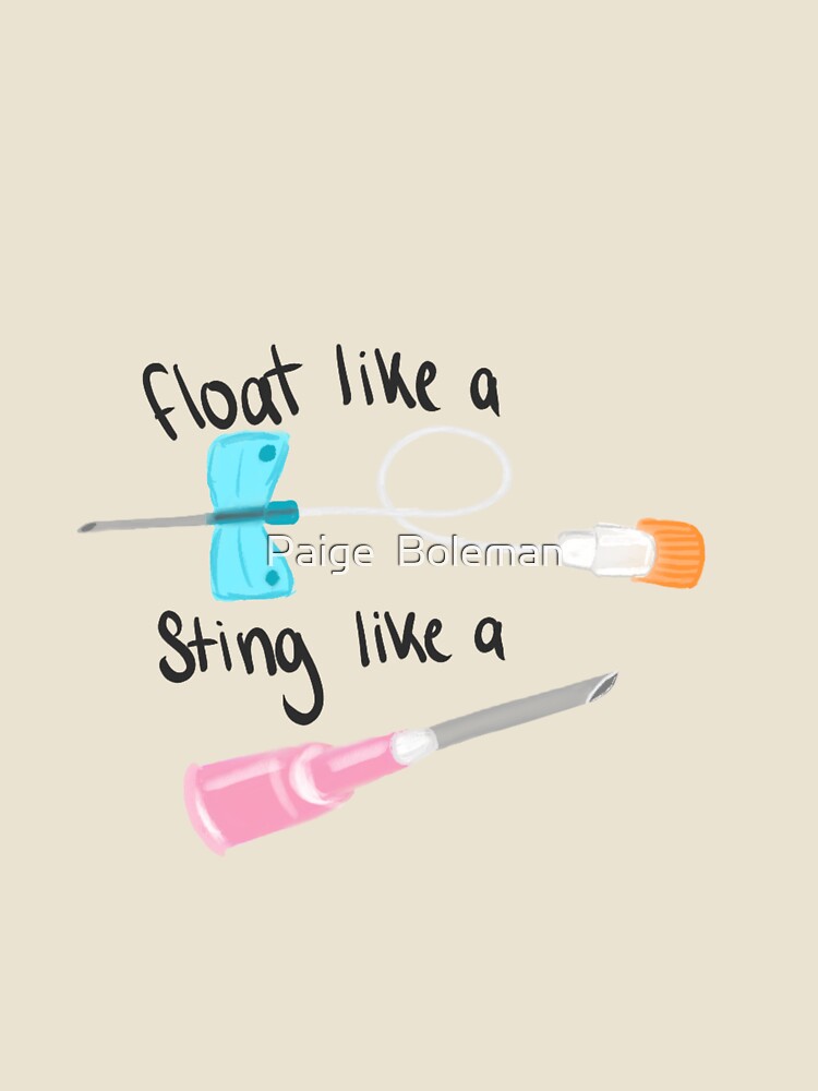 Float like a butterfly (needle), Sting like an 18 g by Paige  Boleman
