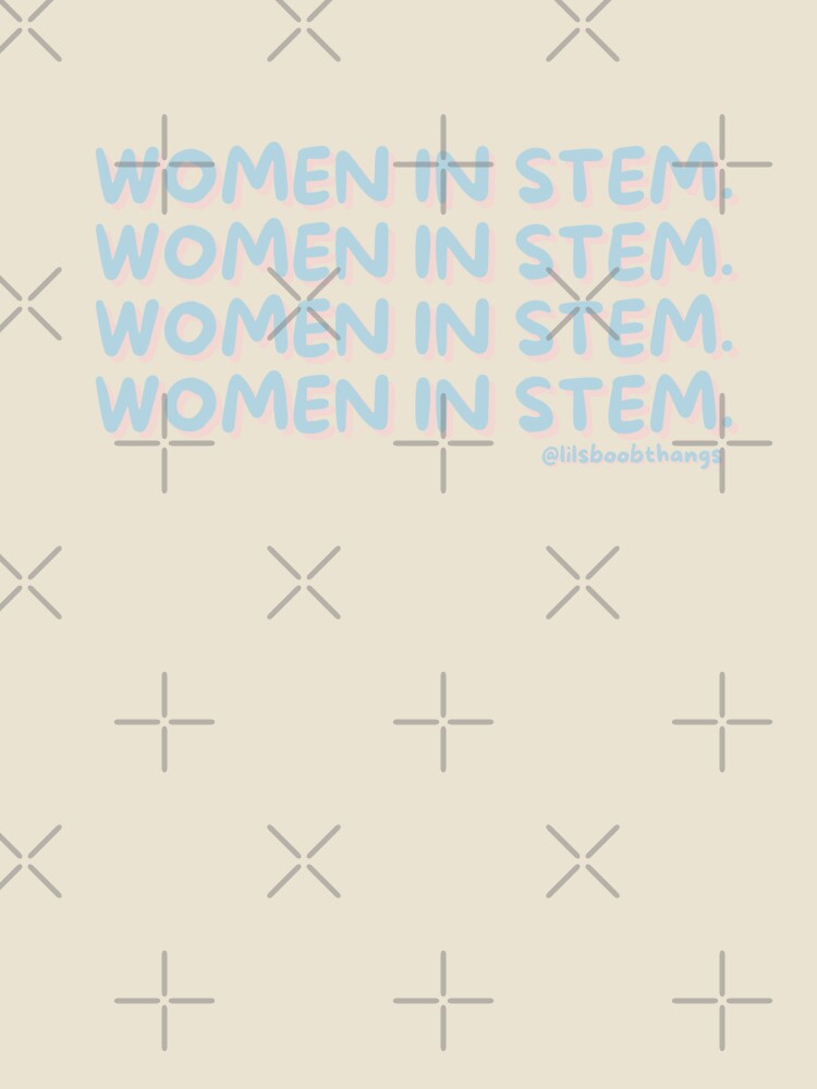 Women in STEM. v2 | @lilsboobthangs by lilsboobthangs