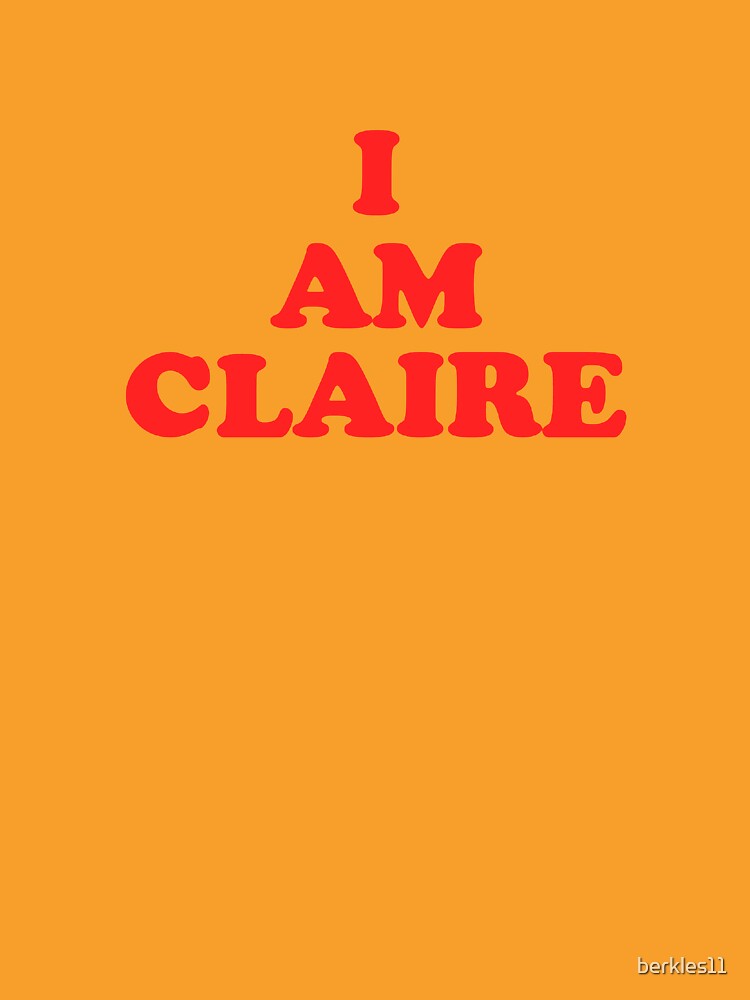 I AM CLAIRE by berkles11