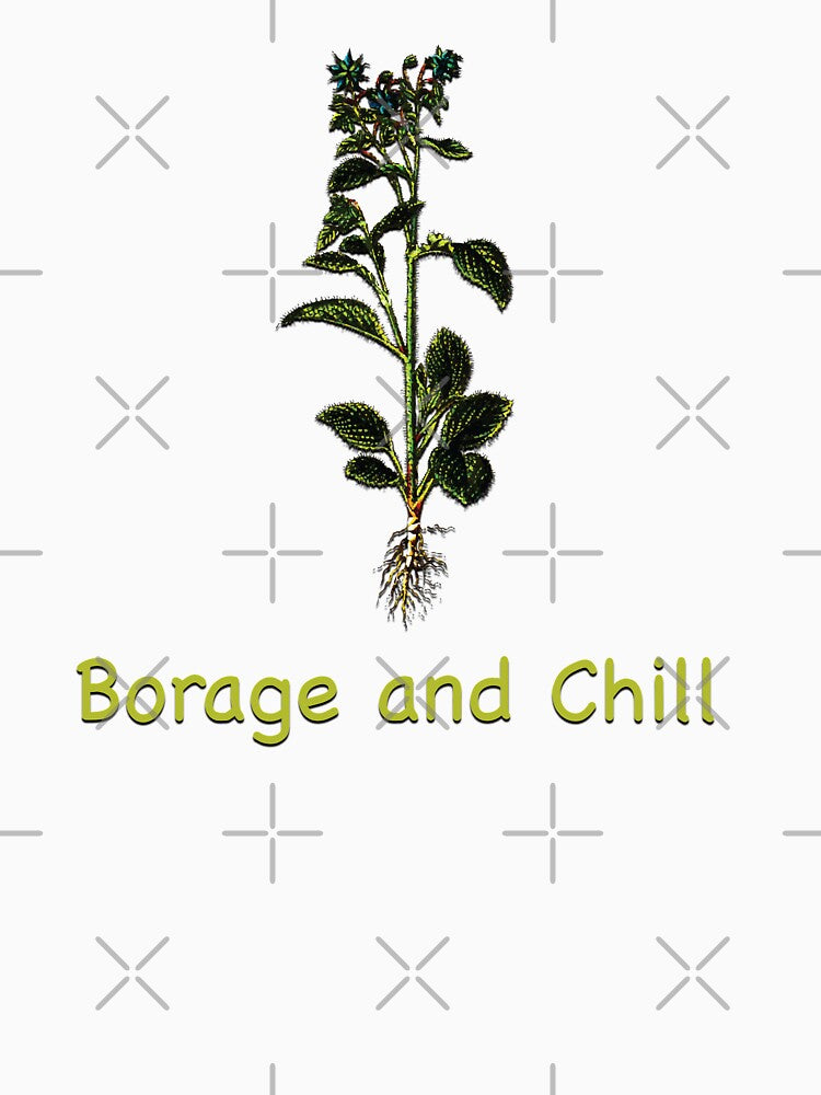 Borage and Chill  Funny Plant Joke by Birdtheman12345