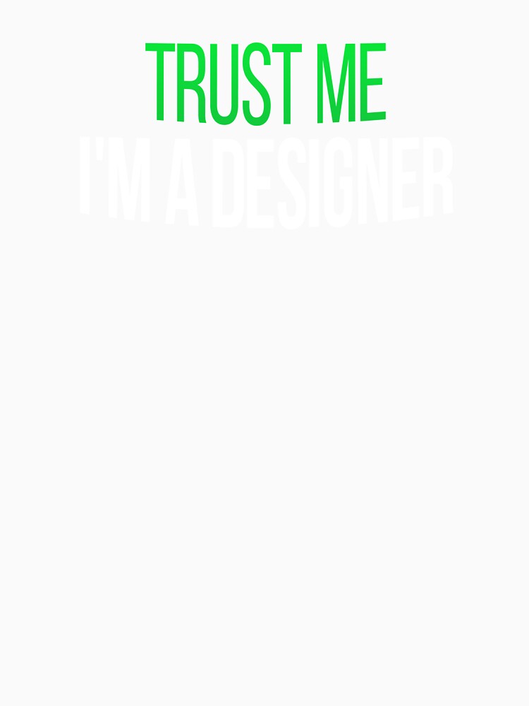 Trust Me I'm A Designer - Digital Artist by Vitrina ⭐⭐⭐⭐⭐