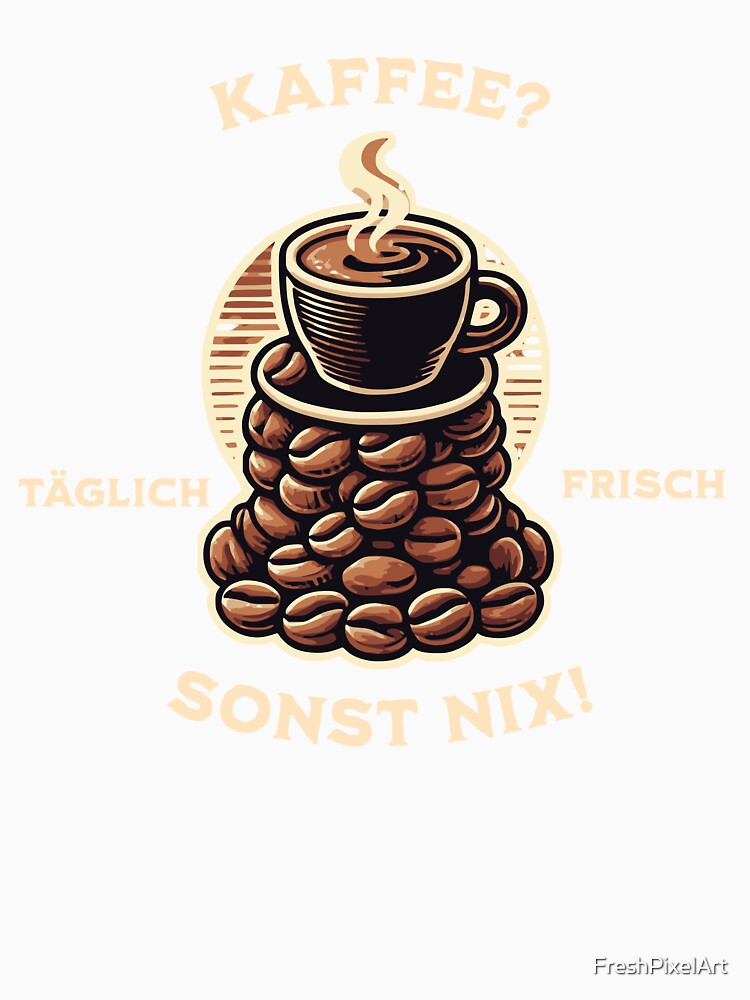 Just Coffee, Nothing Else by FreshPixelArt