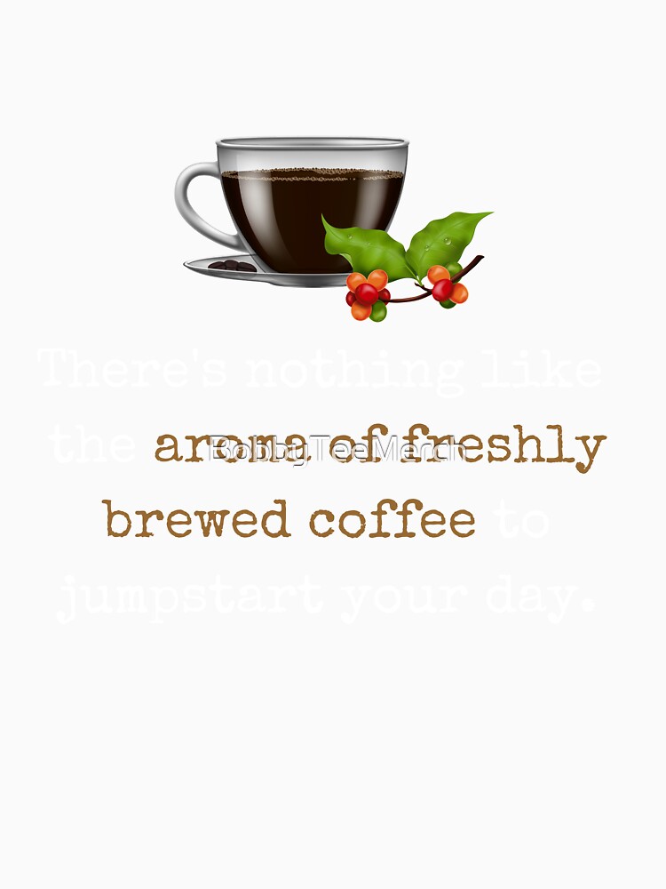 Sip in Style: Check Out Our Coffee-Themed Clothing Collection by BobbyTee Merch