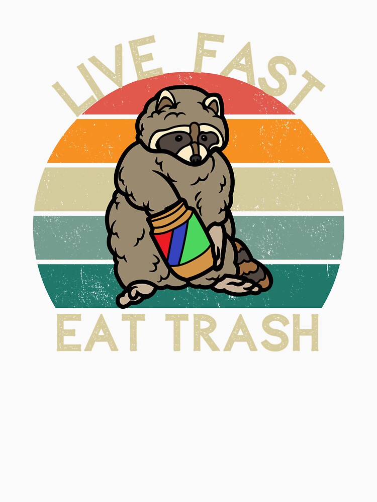 Live Fast, Eat Trash 3.0 | Raccoon design by SocialTekkie