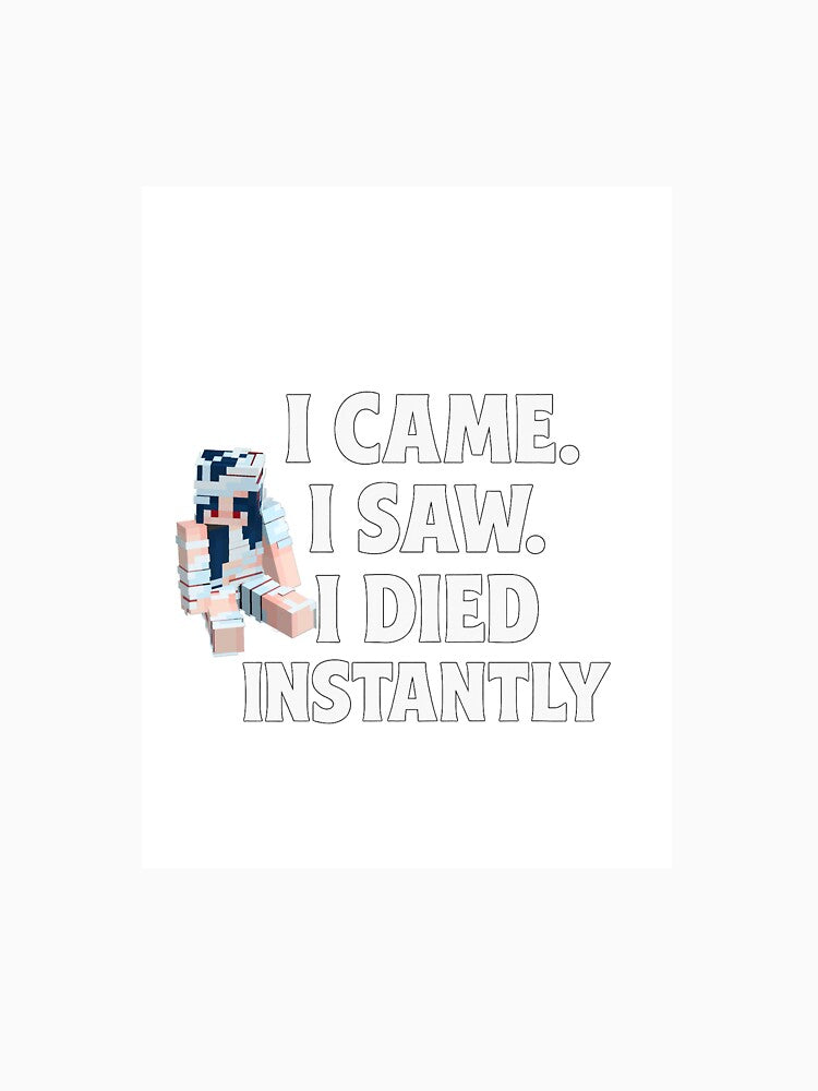 I Died Instantly - Gamer Quote Design by happpymummy