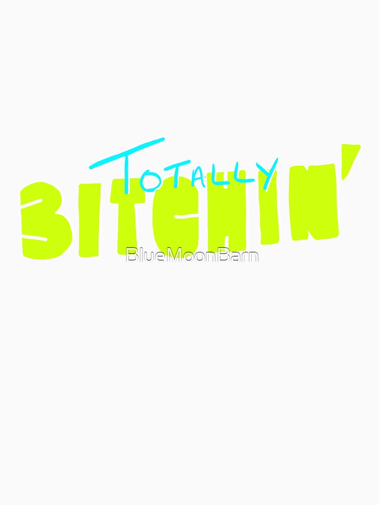 Retro 80's Totally Bitchin' Sticker & T-Shirt Graphic by BlueMoonBarn