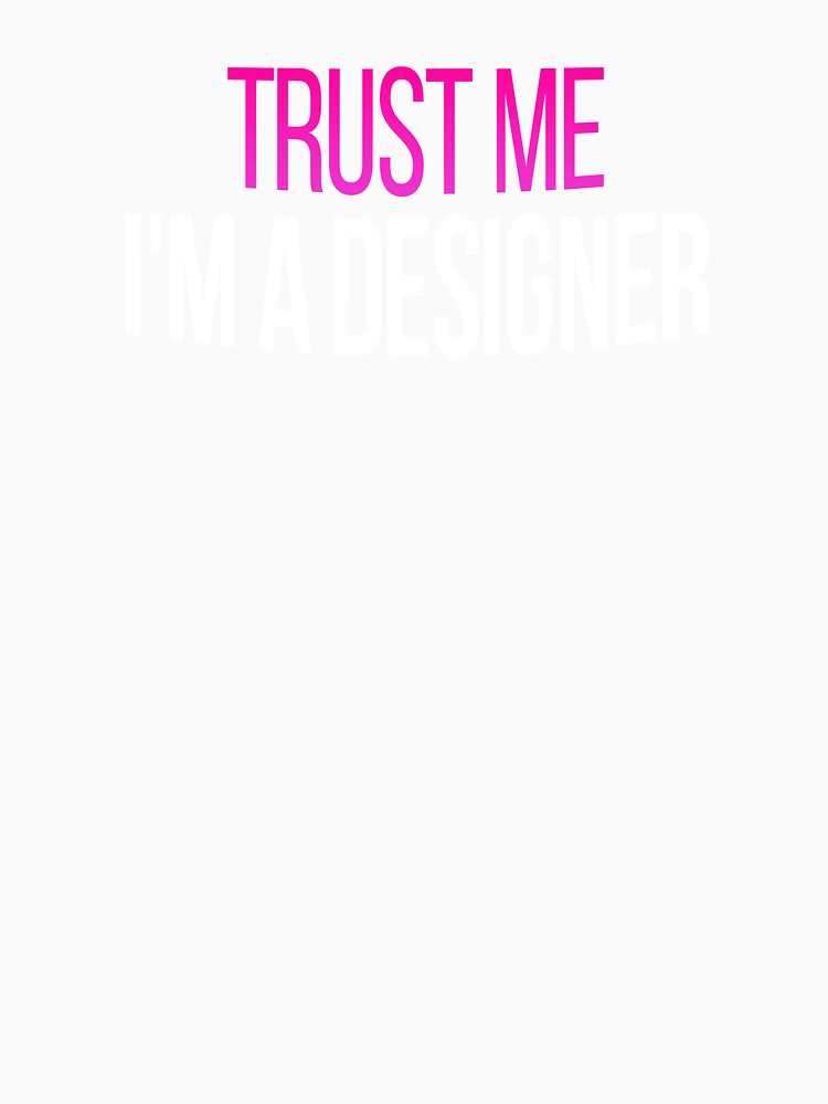 Trust Me I'm A Designer, Graphic Designer Gift For Her by Vitrina ⭐⭐⭐⭐⭐