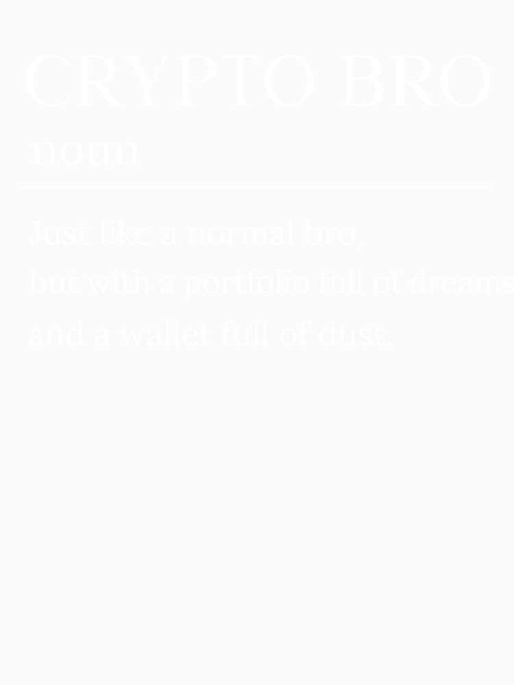 Crypto Bro Cryptocurrency Portfolio Funny Gift by Second Slice