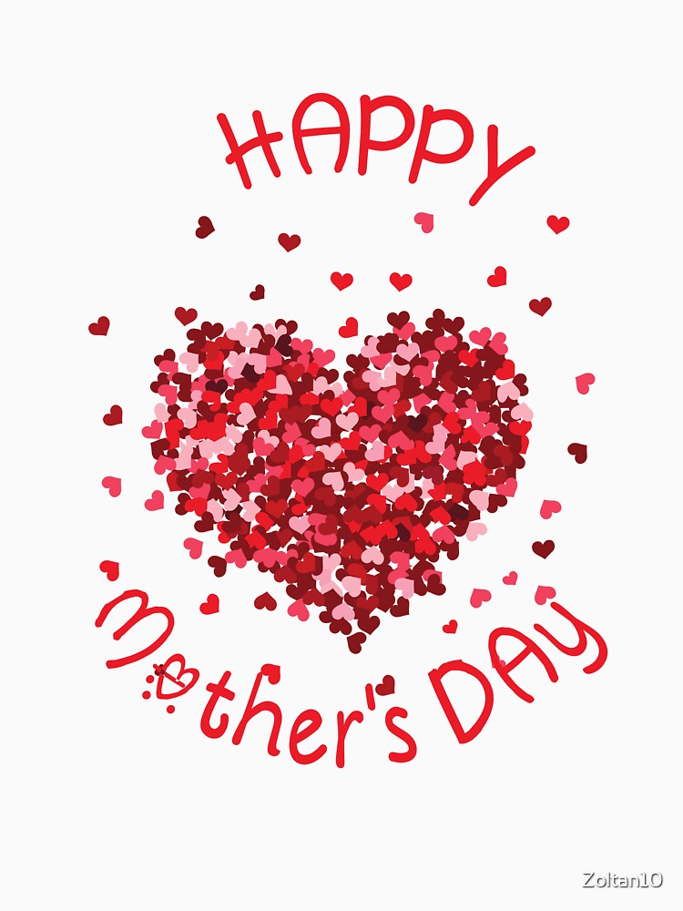 Happy Mother's Day Cotton Tee by Zoltan10