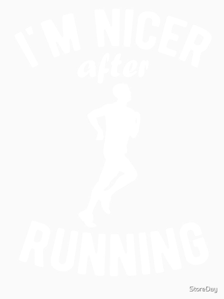 I'm Nicer After Running by StoreDay