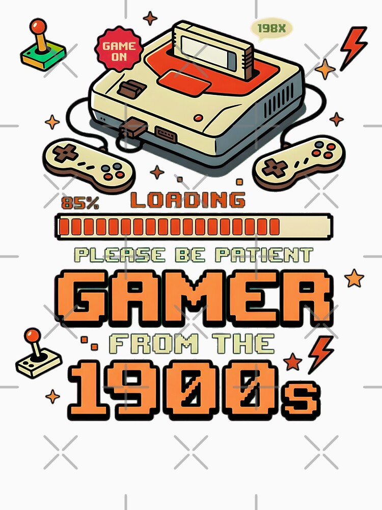 Loading Please Be Patient Gamer From The 1900s Retro Gaming Funny by YarsEingr