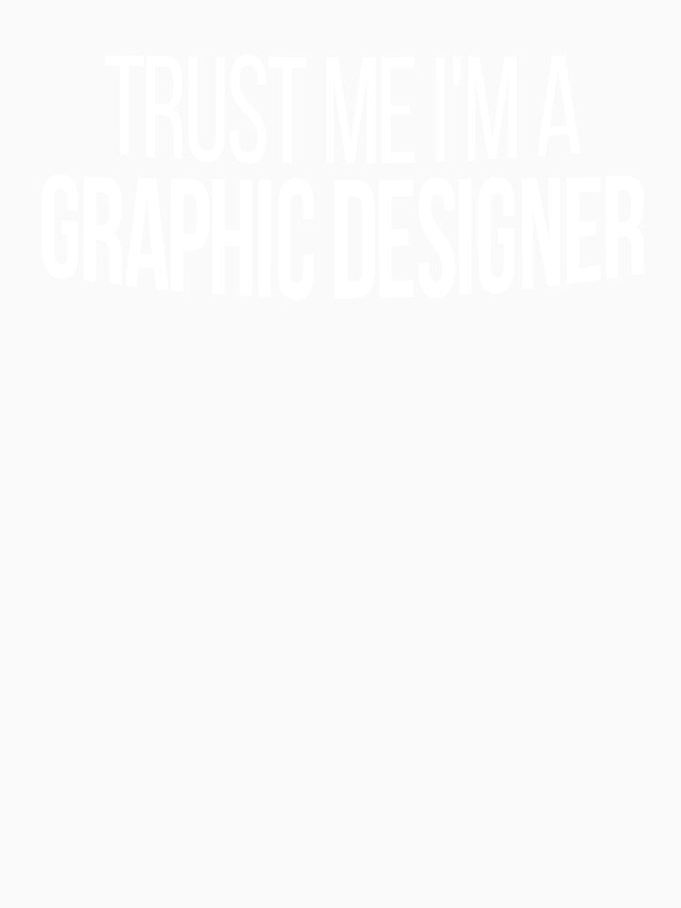 Trust Me I'm A Designer - Graphic Designer Gift by Vitrina ⭐⭐⭐⭐⭐