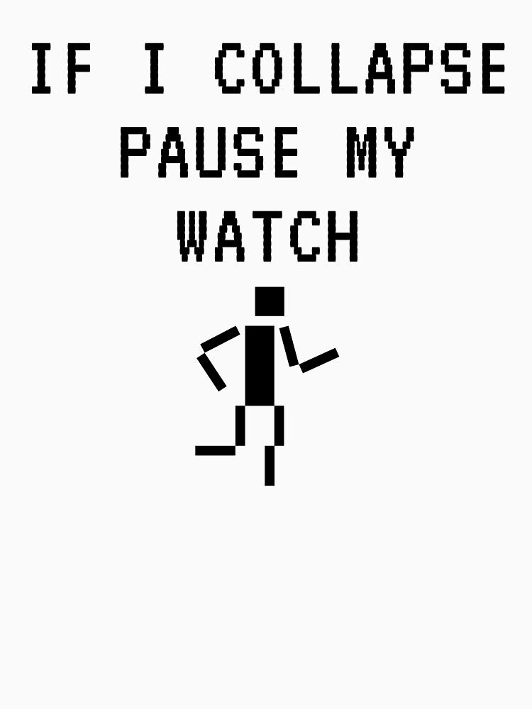 Running sports lover Quote ,If I Collapse Pause My Watch, this is a great gift for who loves running sport , Sports lover by Fokma