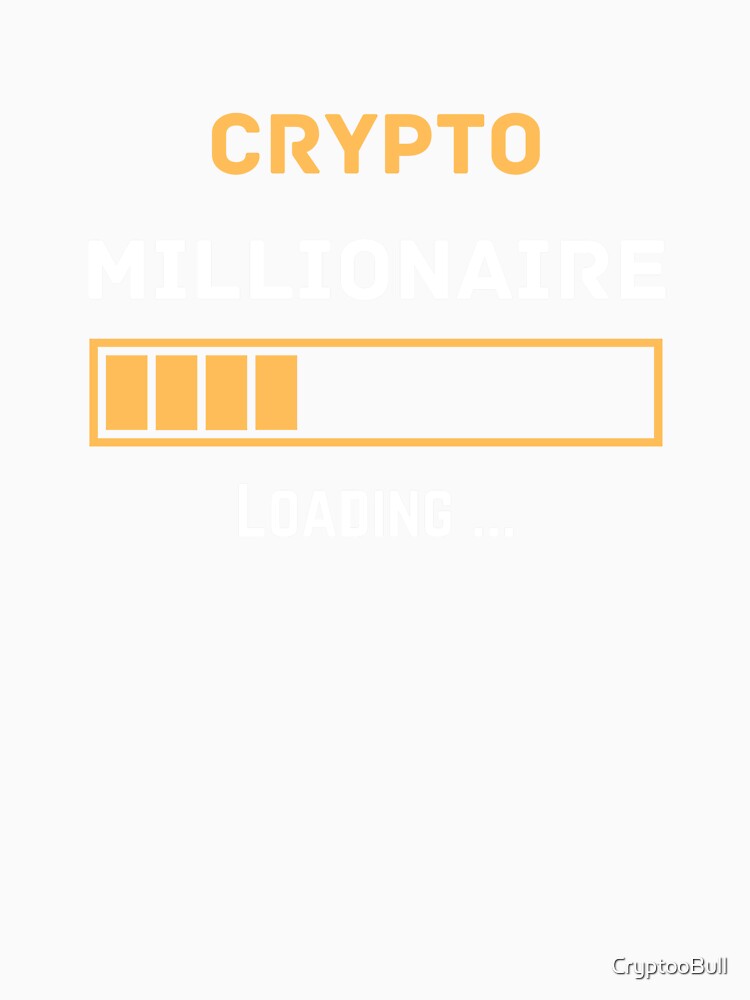 Crypto Millionaire Loading by CryptooBull