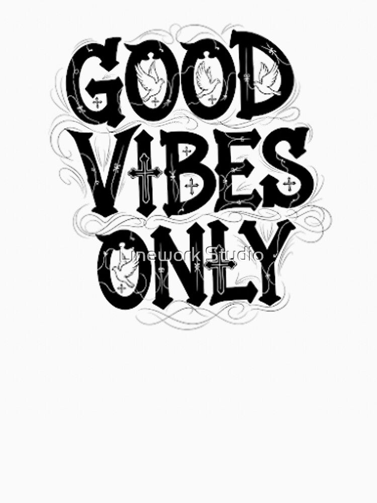 Good Vibes Only by Linework Studio