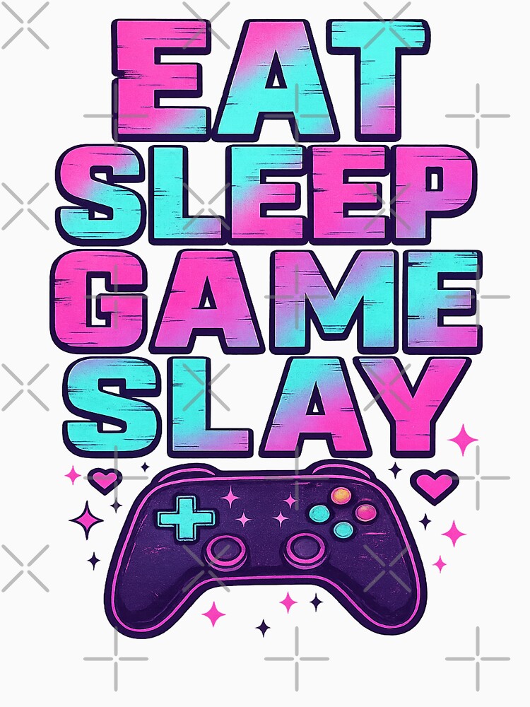 eat sleep game slay by Designs-2-The-T