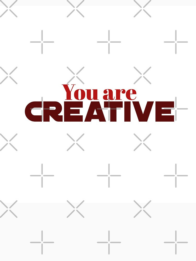 You are creative motivational quote by david415