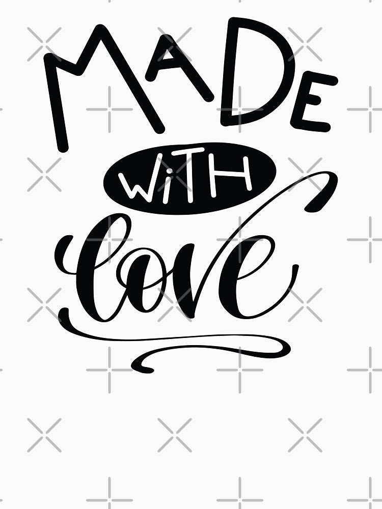 Made with Love / Startup Inspirational Quote by ProjectX23