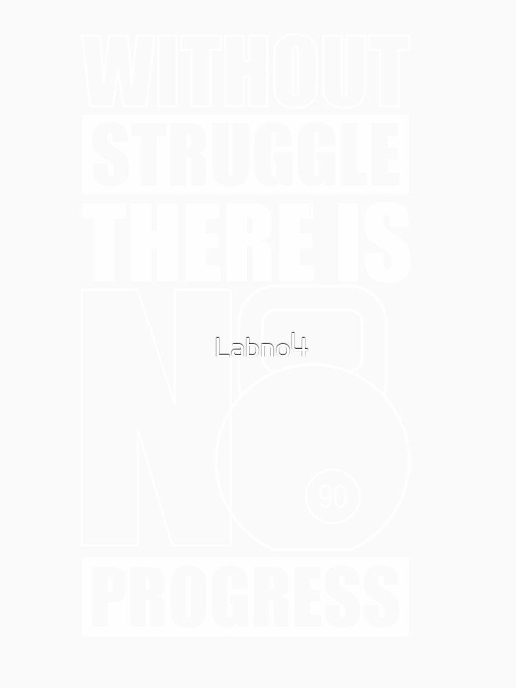 Without Struggle There Is No Progress. – Gym Motivational Quotes by Labno4