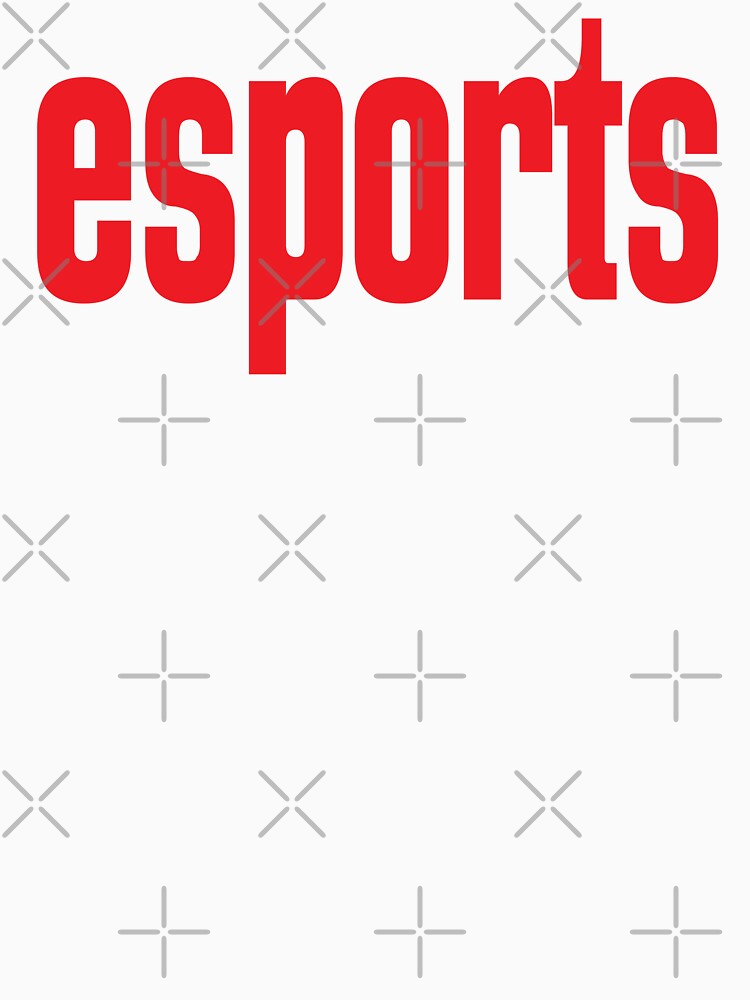 Esports I Love E-Sports E Sports Electronic Sports by ProjectX23