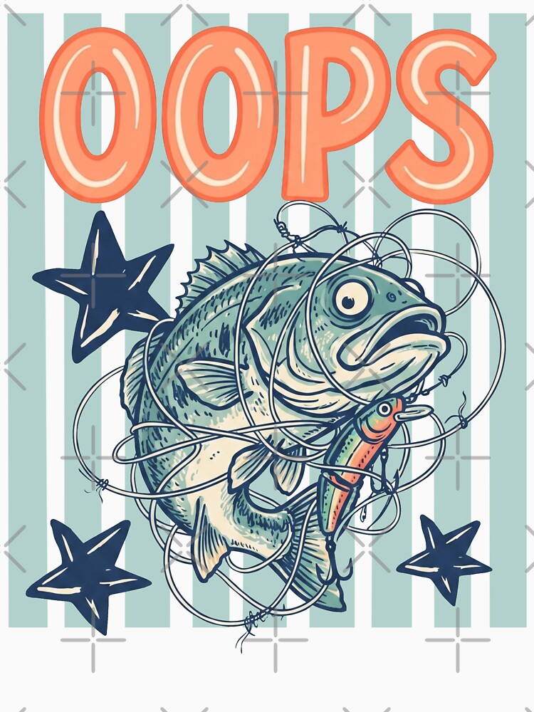 Oops Fishing Shirt, Funny Fishing Design by TeeVerse27