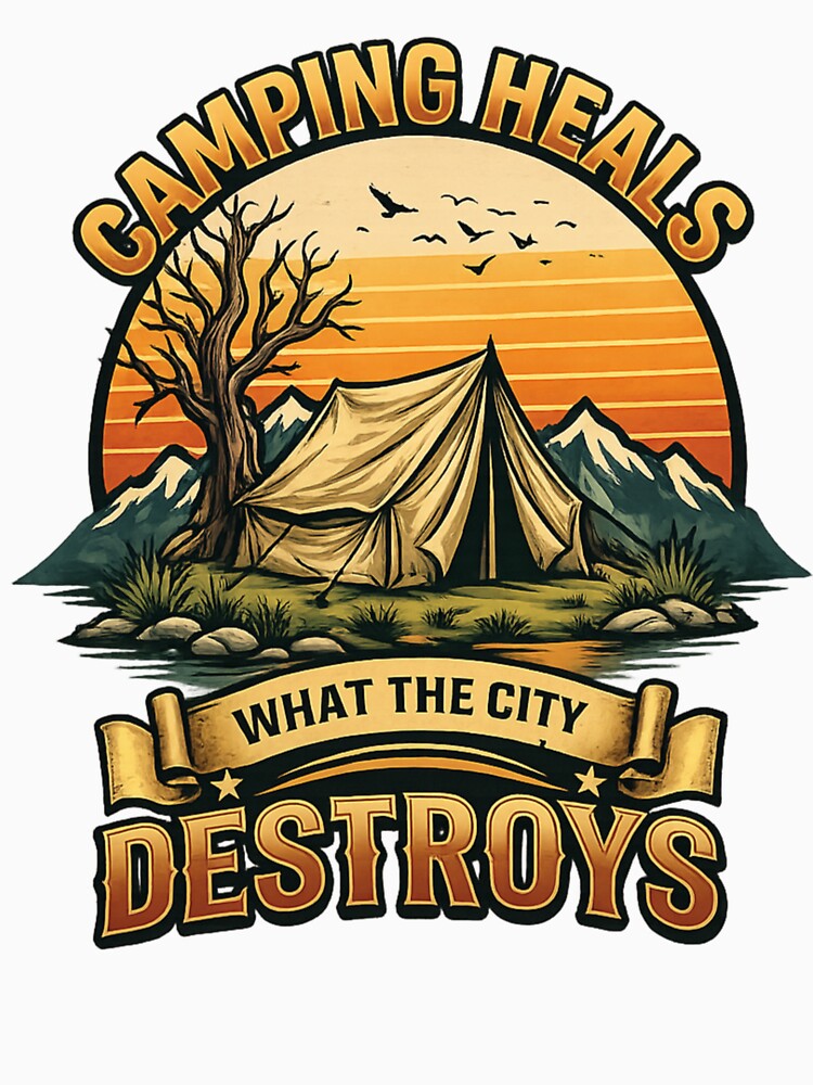 Vintage Camping Heals What The City Destroys Retro Outdoor T-Shirt Design by AMIR PRO