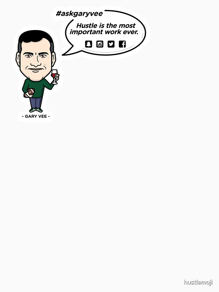 Gary Vee - Hustle by hustlemoji