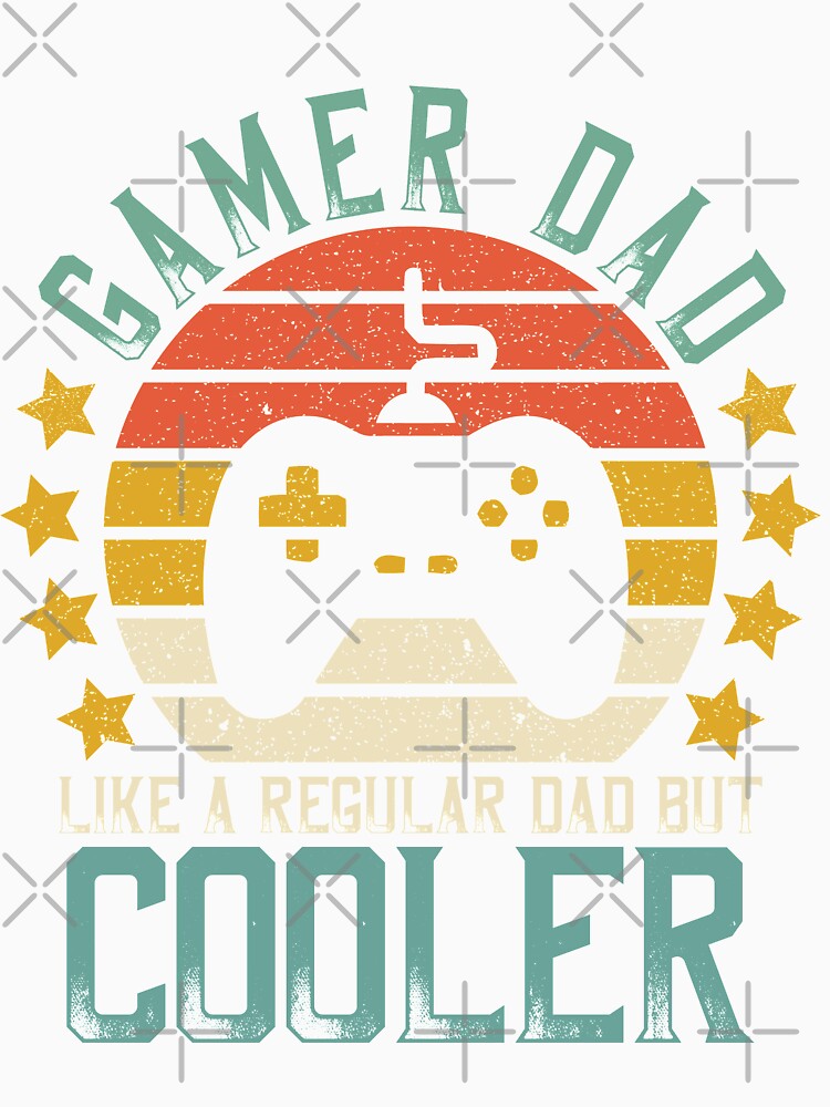 Gamer Dad Like A Regular Dad But Cooler by DreamColor