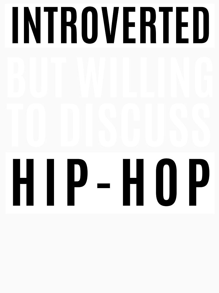 Introverted But Willing To Discuss Hip-Hop by m95sim