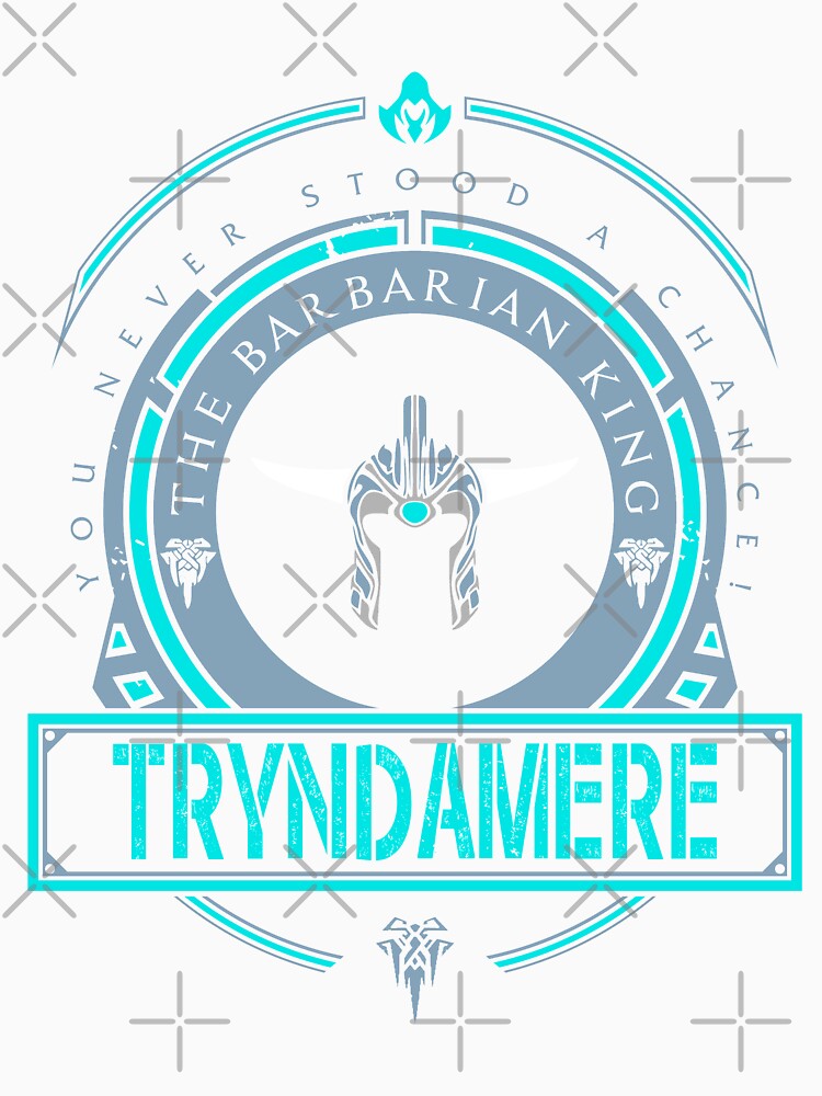 TRYNDAMERE - LIMITED EDITION by allstarfey1
