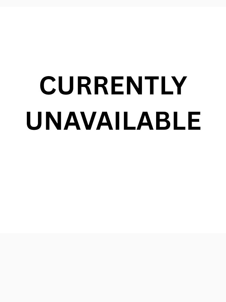 Currently Unavailable Funny Sticker by abanoubsamir938