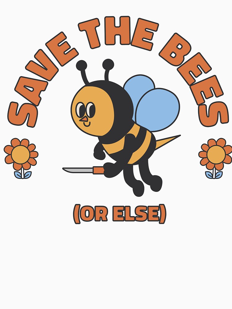 Save the Bees (Or Else) by GotFunny