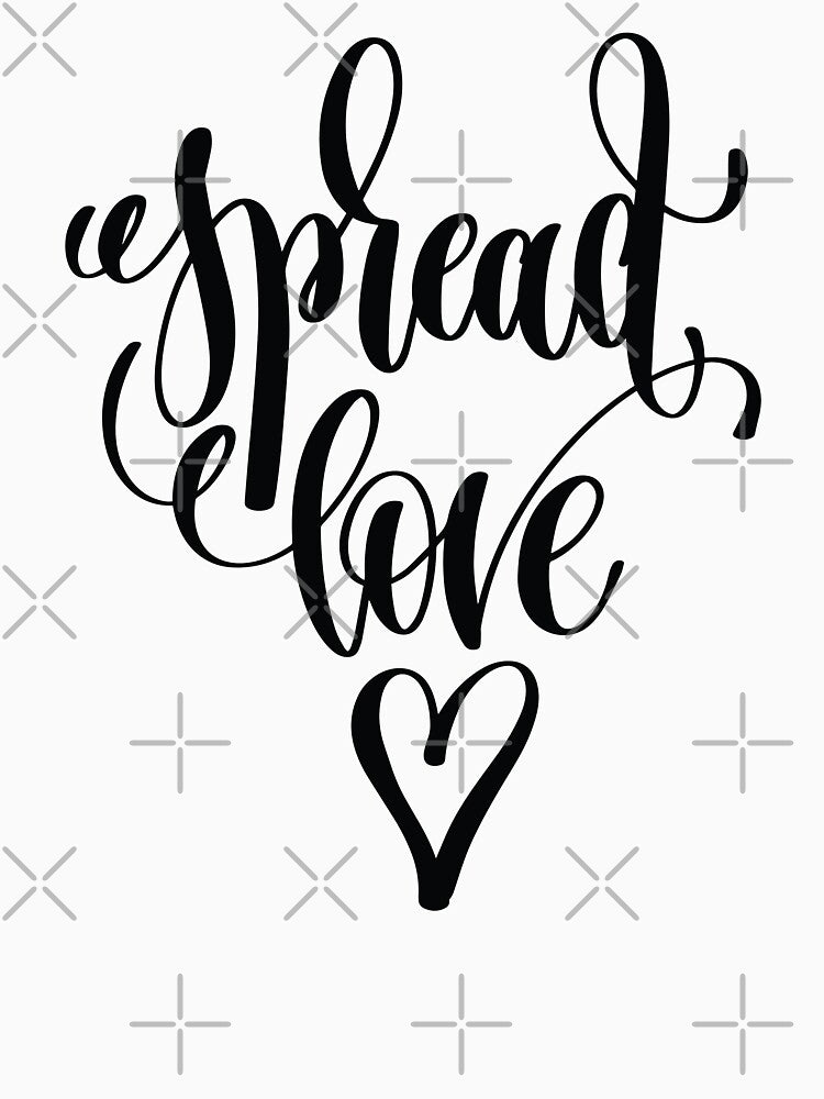 Spread Love / Startup Inspirational Quote by ProjectX23